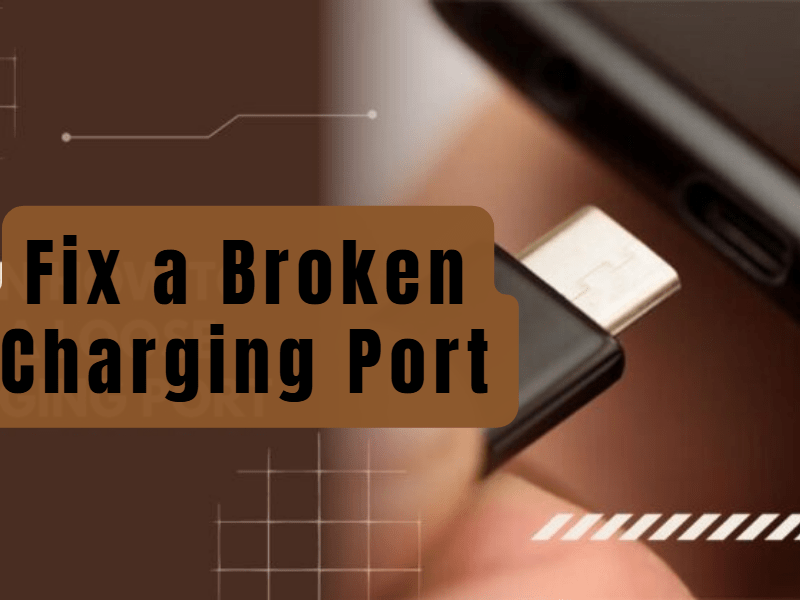 Fix-a-Broken-Charging-Port